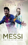 Cover: Lionel Messi and the Art of Living - Pitch Publishing Ltd
