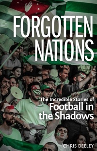 Abbildung von: Forgotten Nations - Pitch Publishing Ltd