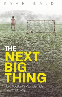 Enlarge image Cover: The Next Big Thing - Pitch Publishing Ltd