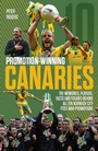 Cover: Promotion-Winning Canaries - Pitch Publishing Ltd