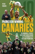 Cover: Promotion-Winning Canaries - Pitch Publishing Ltd