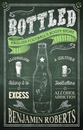 Cover: Bottled - Pitch Publishing Ltd