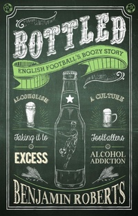 Enlarge image Cover: Bottled - Pitch Publishing Ltd