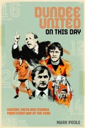 Cover: Dundee United On This Day - Pitch Publishing Ltd