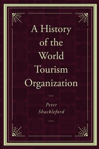 Abbildung von: A History of the World Tourism Organization - Emerald Publishing Limited