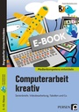 Cover: Computerarbeit kreativ - Persen Verlag in der AAP Lehrerwelt GmbH