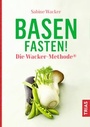 Cover: Basenfasten! Die Wacker-Methode® - TRIAS