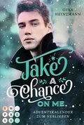 Cover: Take A Chance On Me. Adventskalender zum Verlieben (Take a Chance 1) - Impress