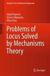 Enlarge image Cover: Problems of Locus Solved by Mechanisms Theory - Springer