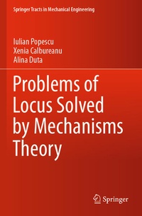 Enlarge image Cover: Problems of Locus Solved by Mechanisms Theory - Springer