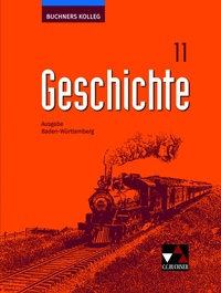 Abbildung von: Buchners Kolleg Geschichte - Ausgabe Baden-Württemberg / Buchners Kolleg Geschichte BW 11 - Buchner, C.C.