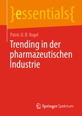 Cover: Trending in der pharmazeutischen Industrie - Springer Spektrum