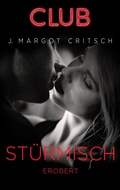 Cover: St&uuml;rmisch erobert - MIRA Taschenbuch