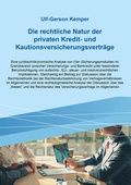 Cover: Die rechtliche Natur der privaten Kredit- und Kautionsversicherungsvertr&auml;ge - Shaker