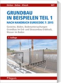 Cover: Grundbau in Beispielen Teil 1 nach Eurocode 7 - Reguvis Fachmedien