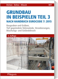 Abbildung von: Grundbau in Beispielen Teil 3 nach Eurocode 7 - Reguvis Fachmedien