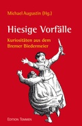 Cover: Hiesige Vorf&auml;lle - Edition Temmen e.K.
