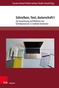 Cover: Schreiben, Text, Autorschaft I - Brill Deutschland