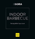 Cover: INDOOR BARBECUE - Gr&auml;fe und Unzer