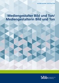 Cover: Mediengestalter Bild und Ton/Mediengestalterin Bild und Ton - Verlag Barbara Budrich