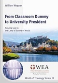 Cover: From Classroom Dummy to University President - Verlag f&uuml;r Kultur und Wissenschaft