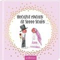 Cover: Hochzeit machen ist sooo sch&ouml;n... - arsEdition
