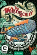 Cover: Das Wolkenschiff - Die Legende vom Feuervogel (Das Wolkenschiff 2) - arsEdition