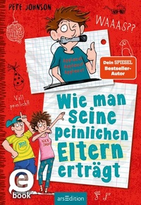 Abbildung von: Wie man seine peinlichen Eltern erträgt (Eltern 2) - arsEdition
