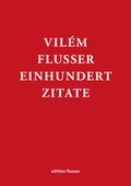 Cover: Vil&eacute;m Flusser - Einhundert Zitate - European Photography