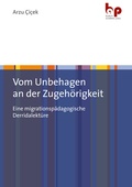 Cover: Vom Unbehagen an der Zugeh&ouml;rigkeit - Budrich Academic Press
