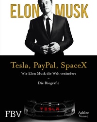 Abbildung von: Elon Musk - Tesla, PayPal, SpaceX - FinanzBuch Verlag