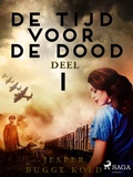 Cover: De tijd voor de dood - Deel 1 - Saga Egmont