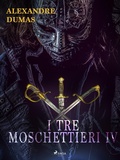 Cover: I tre moschettieri IV - Saga Egmont