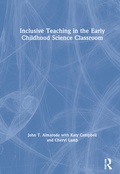 Cover: Inclusive Teaching in the Early Childhood Science Classroom - Routledge