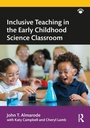 Cover: Inclusive Teaching in the Early Childhood Science Classroom - Routledge