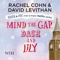 Cover: Mind the Gap, Dash & Lily - W F Howes Ltd