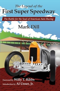 Enlarge image Cover: Legend of the First Super Speedway - BOOKBABY