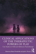 Cover: Clinical Applications of the Therapeutic Powers of Play - Routledge