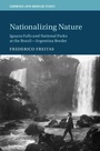 Cover: Nationalizing Nature - Cambridge University Press
