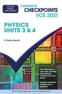 Enlarge image Cover: Cambridge Checkpoints VCE Physics Units 3&4 2021 - Cambridge University Press