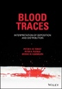 Cover: Blood Traces - Interpretation of Deposition and Distribution - Wiley