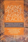 Cover: Aging People, Aging Places - Policy Press