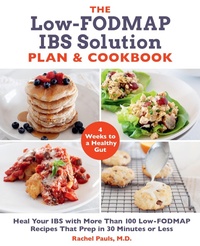 Abbildung von: The Low-FODMAP IBS Solution Plan and Cookbook - Fair Winds Press