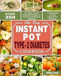 Enlarge image Cover: The Easy Instant Pot Type-2 Diabetes Cookbook - Melissa Turner