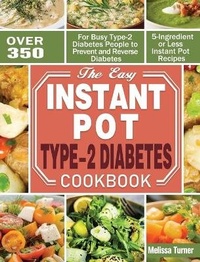 Enlarge image Cover: The Easy Instant Pot Type-2 Diabetes Cookbook - Melissa Turner