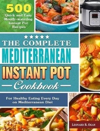 Abbildung von: The Complete Mediterranean Instant Pot Cookbook - Leonard B. Ogan