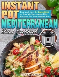 Abbildung von: Instant Pot Mediterranean Diet Cookbook - Tawna Lavigne