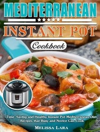 Abbildung von: Mediterranean Instant Pot Cookbook - Melissa Lara
