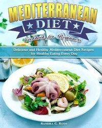 Abbildung von: Mediterranean Diet Cookbook for Beginners - Sandra C. Rudd