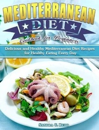 Abbildung von: Mediterranean Diet Cookbook for Beginners - Sandra C. Rudd